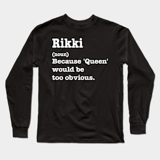 Rikki Sarcasm Queen - Custom Rikki 'S Long Sleeve T-Shirt